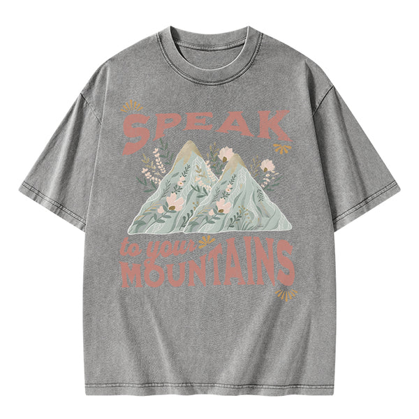 Speak To Your Mountains Christian Washed T-Shirt