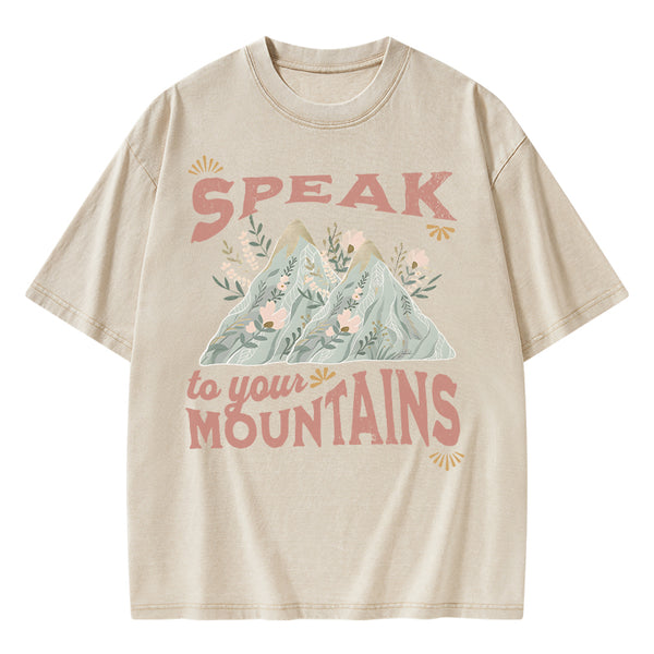 Speak To Your Mountains Christian Washed T-Shirt