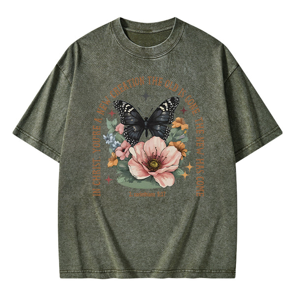 In Christ You're A New Creation The Old Is Gone Christian Washed T-Shirt