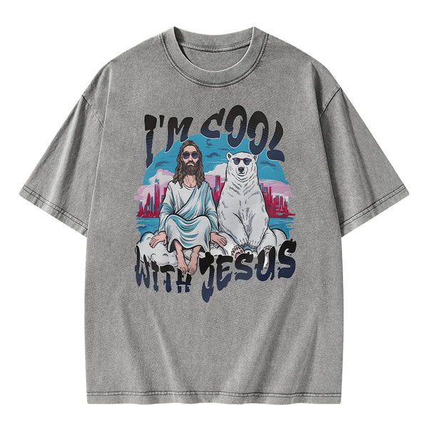 I Am Cool With Jesus Christian Washed T-Shirt
