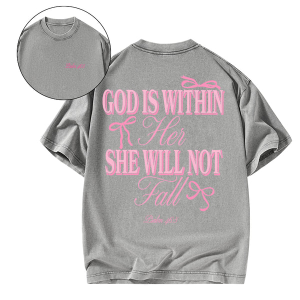 GC-WTS0755 God Is Within Her She Will Not Fall Chrsitian Washed T-Shirt