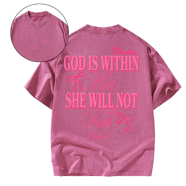 GC-WTS0755 God Is Within Her She Will Not Fall Chrsitian Washed T-Shirt