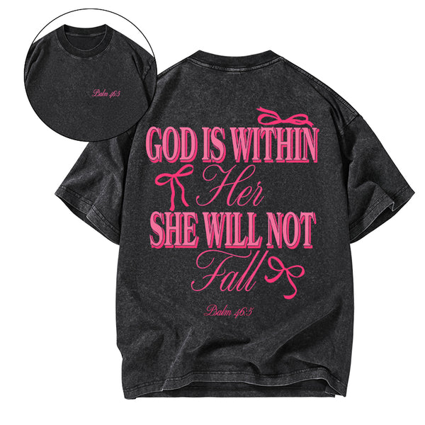GC-WTS0755 God Is Within Her She Will Not Fall Chrsitian Washed T-Shirt