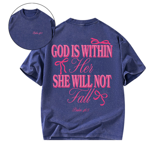 GC-WTS0755 God Is Within Her She Will Not Fall Chrsitian Washed T-Shirt