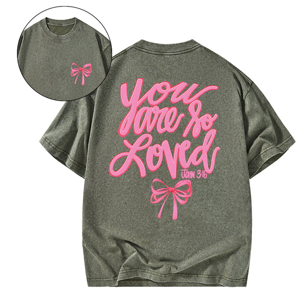 GC-WTS0766 You Are So Loved Christian Washed T-Shirt