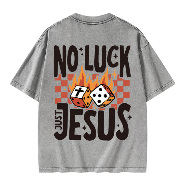 GC-WTS1018 No Luck Just Jesus Christian Washed T-Shirt