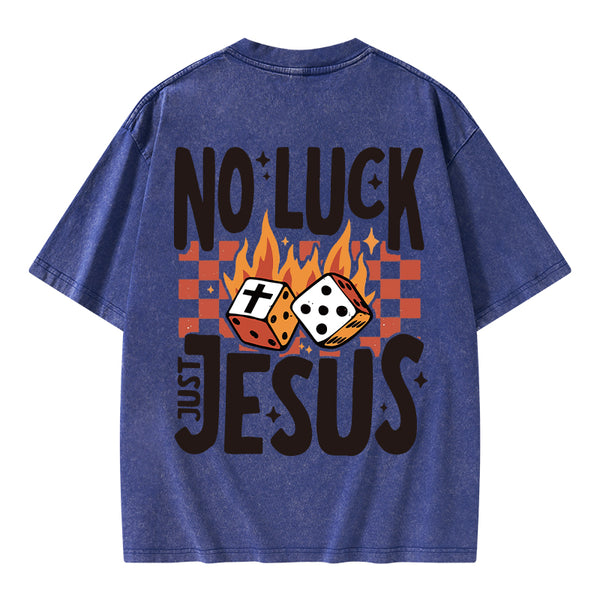 GC-WTS1018 No Luck Just Jesus Christian Washed T-Shirt