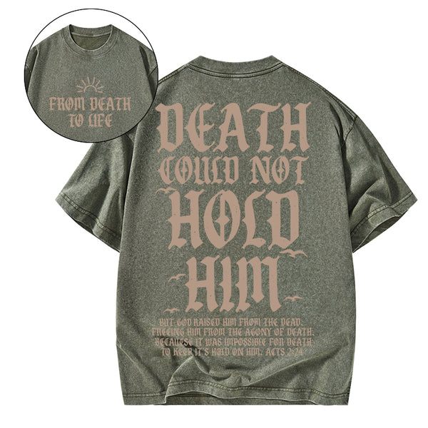 Death Could Not Hold Him Christian washed T-Shirt