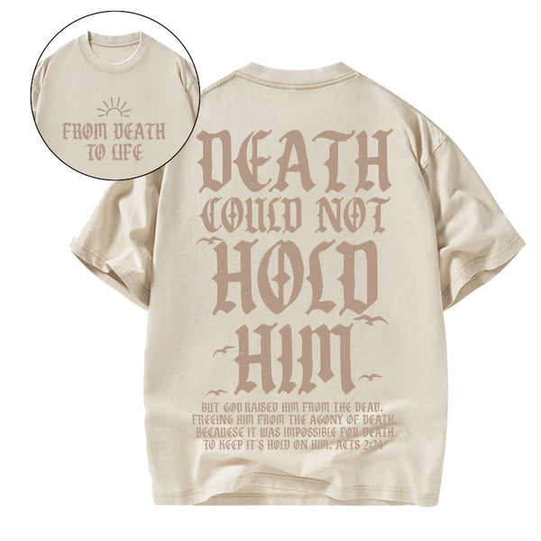 Death Could Not Hold Him Christian washed T-Shirt