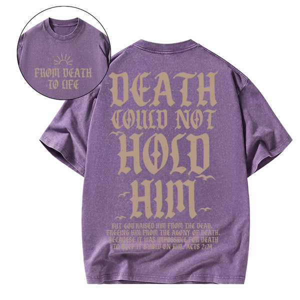 Death Could Not Hold Him Christian washed T-Shirt