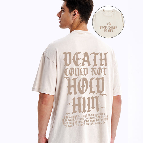 Death Could Not Hold Him Christian washed T-Shirt