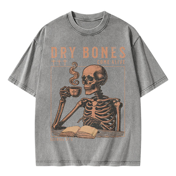 Dry Bones Come Alive Christian Washed T-Shirt