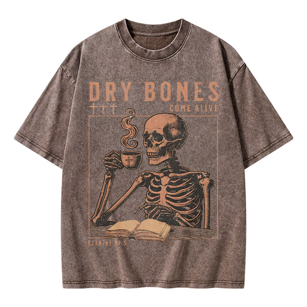 Dry Bones Come Alive Christian Washed T-Shirt