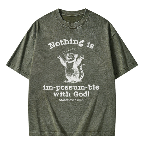 Nothing Is Impossible With God Christian Washed T-Shirt