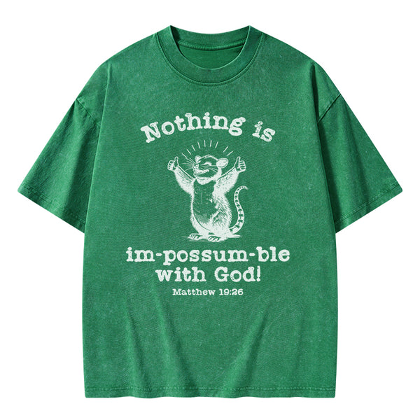 Nothing Is Impossible With God Christian Washed T-Shirt