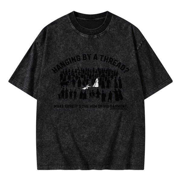 Hanging By A Thread Christian Washed T-Shirt