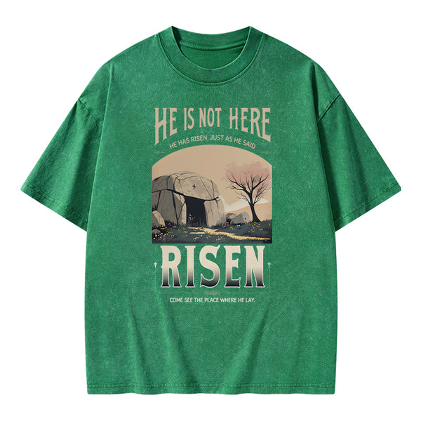 He Is Not Here He Is Risen Christian Washed T-Shirt