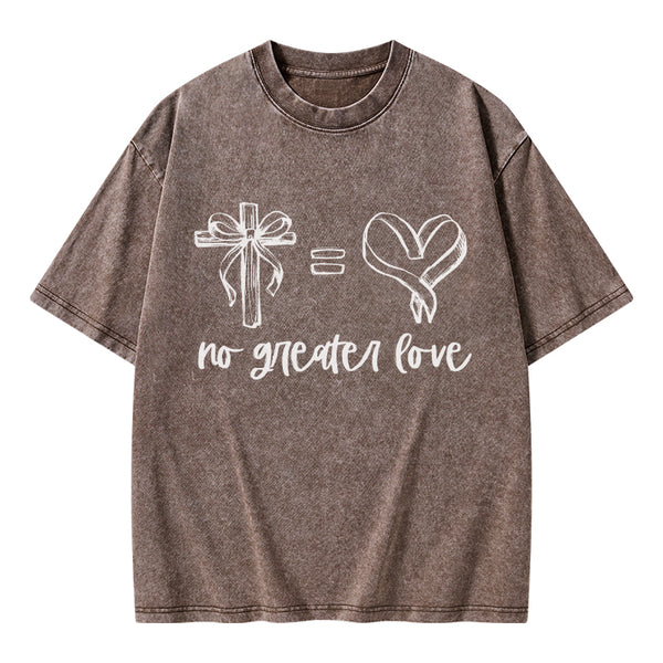 No Greater Love Christian Washed T-Shirt