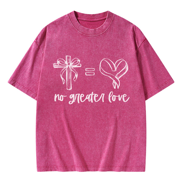No Greater Love Christian Washed T-Shirt