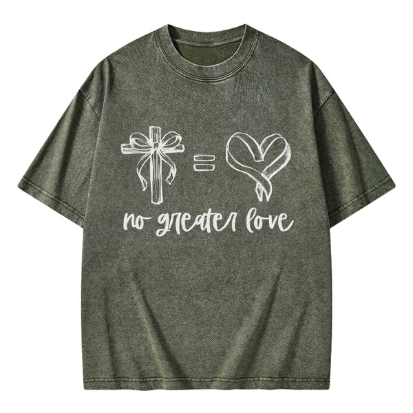 No Greater Love Christian Washed T-Shirt