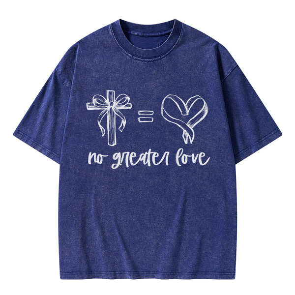 No Greater Love Christian Washed T-Shirt
