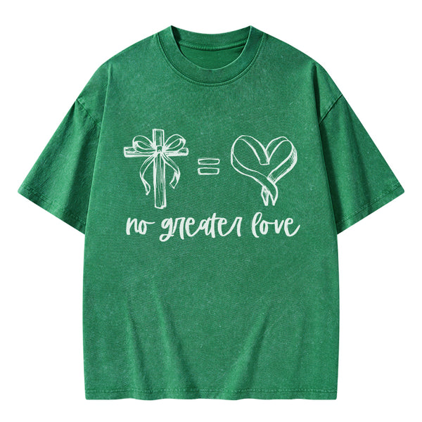 No Greater Love Christian Washed T-Shirt