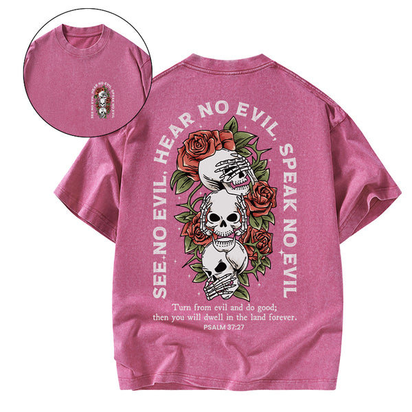 GC-WTS1713 Turn From Evil And Do Good Christian Washed T-Shirt