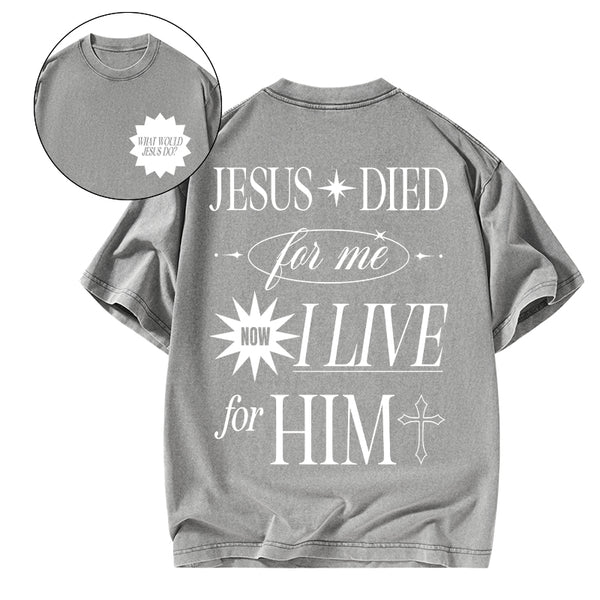 Jesus Died For Me Christian Washed T-Shirt