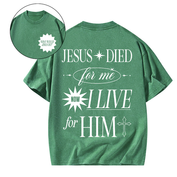Jesus Died For Me Christian Washed T-Shirt