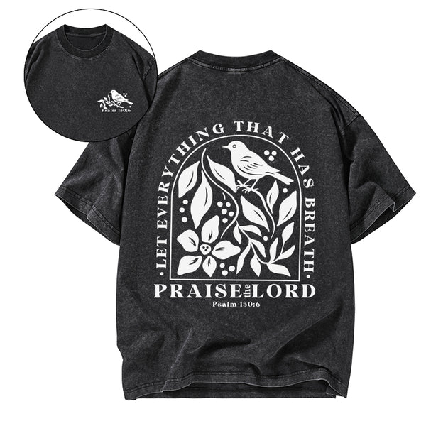 Let Everything That Has Breath Christian Washed T-Shirt