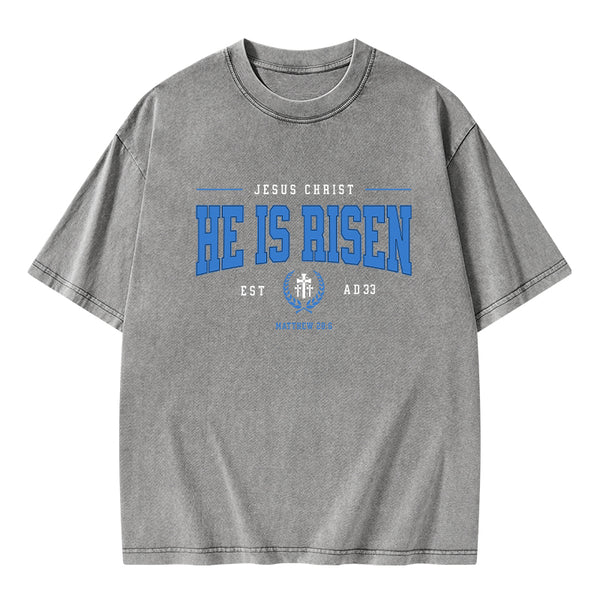 Jesus Chrsit He Is Risen Christian Washed T-Shirt