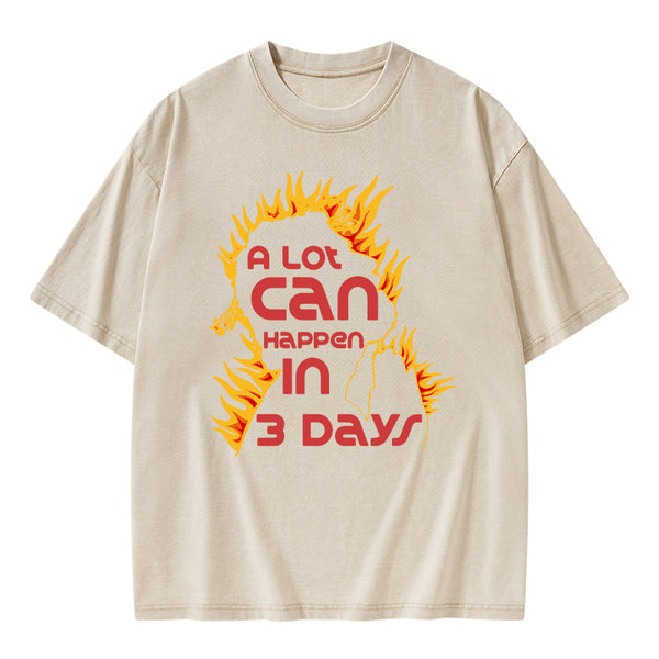 A Lot Can Happen In 3days Christian Washed T-Shirt