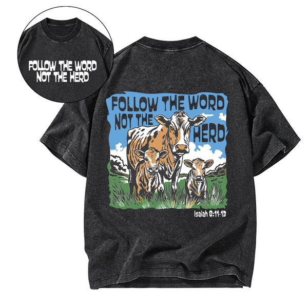 Follow The Word Not The Herd Christian Washed T-Shirt