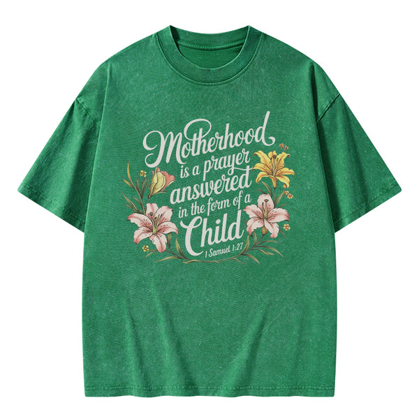 Motherhood Is A Prayer Answered Christian Washed T-Shirt