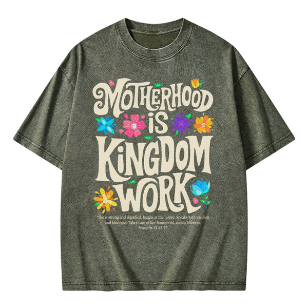 Motherhood Is Kingdom Work Christian Washed T-Shirt