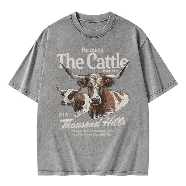 He Owns The Cattle On A Thousand Hills Christian Washed T-Shirt