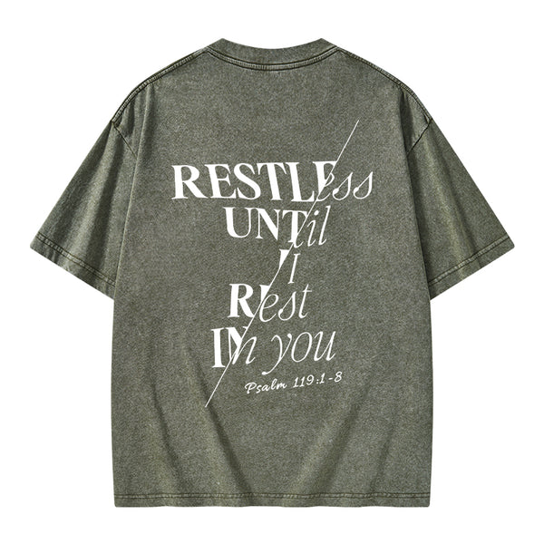 Restless Until I Rest in You Christian Washed T-Shirt