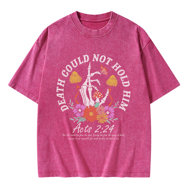 Death Could Not Hold Him Christian Washed T-Shrit