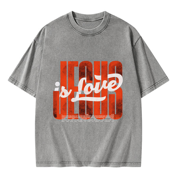 Jesus Is Love Christian Washed T-Shirt