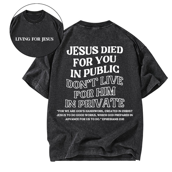 Jesus Died For You Christian Washed T-Shirt