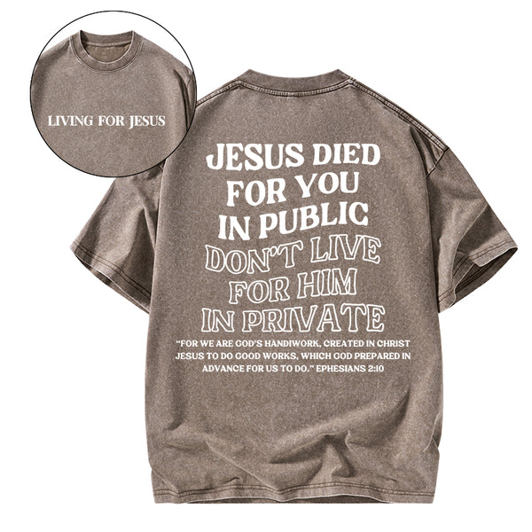 Jesus Died For You Christian Washed T-Shirt