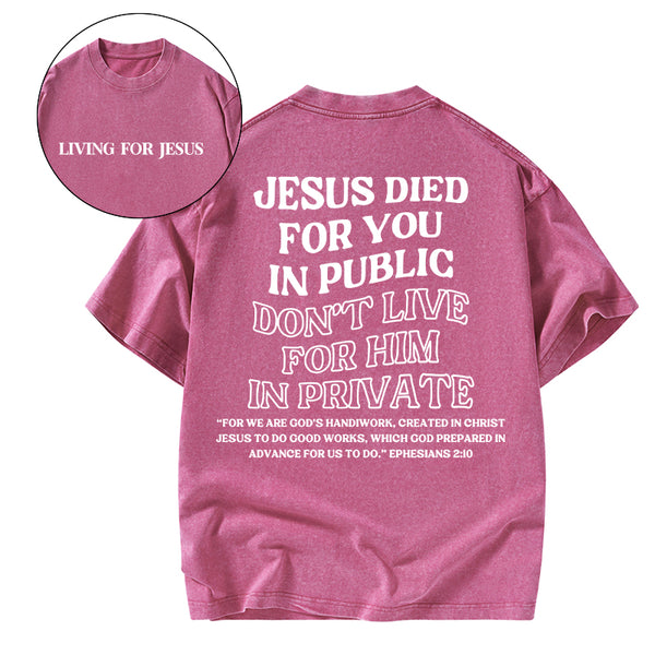 Jesus Died For You Christian Washed T-Shirt