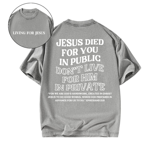 Jesus Died For You Christian Washed T-Shirt