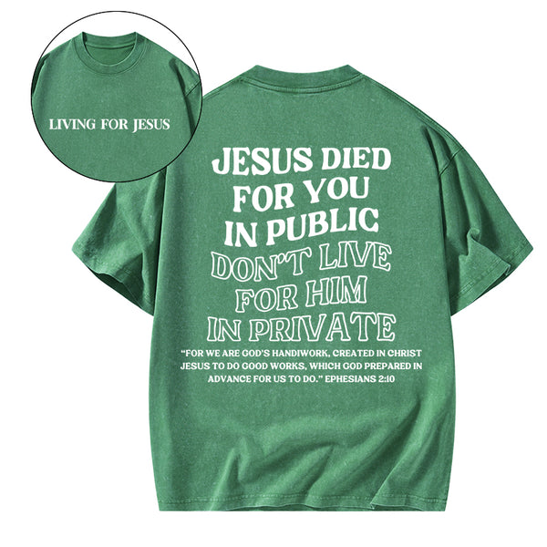 Jesus Died For You Christian Washed T-Shirt