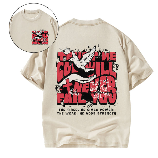Trust Me God Will Never Fail You Christian Washed T-Shirt