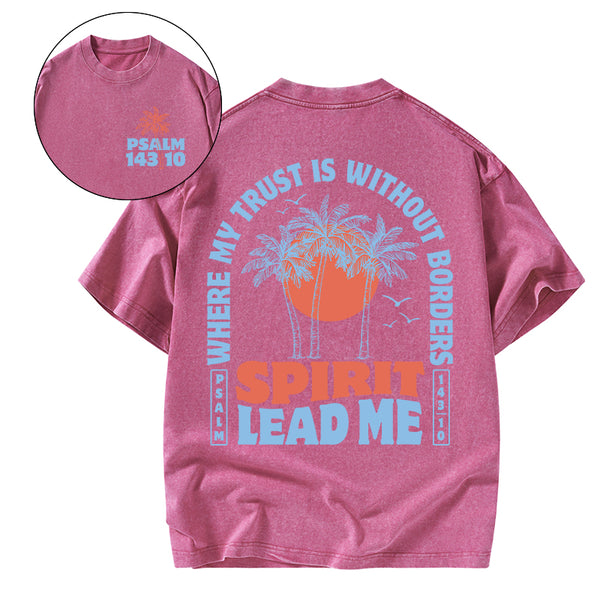 Spirit Lead Me Christian Washed T-Shirt