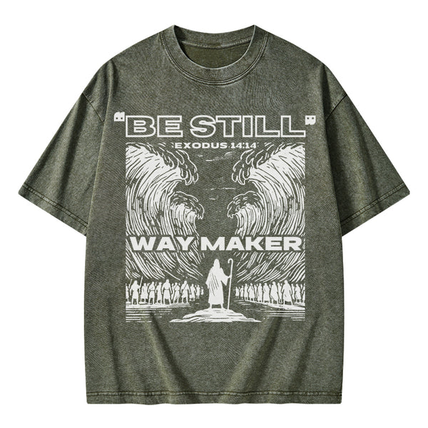 Be Still Way Maker Christian Washed T-Shirt