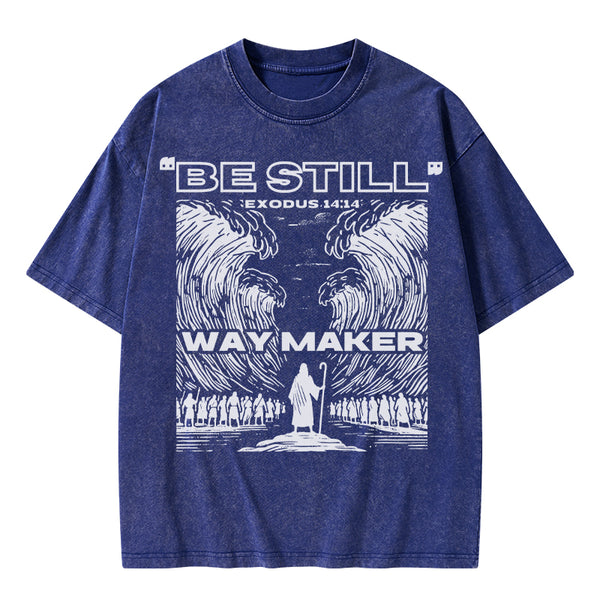 Be Still Way Maker Christian Washed T-Shirt
