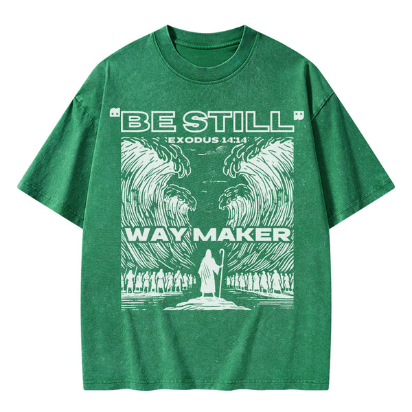 Be Still Way Maker Christian Washed T-Shirt