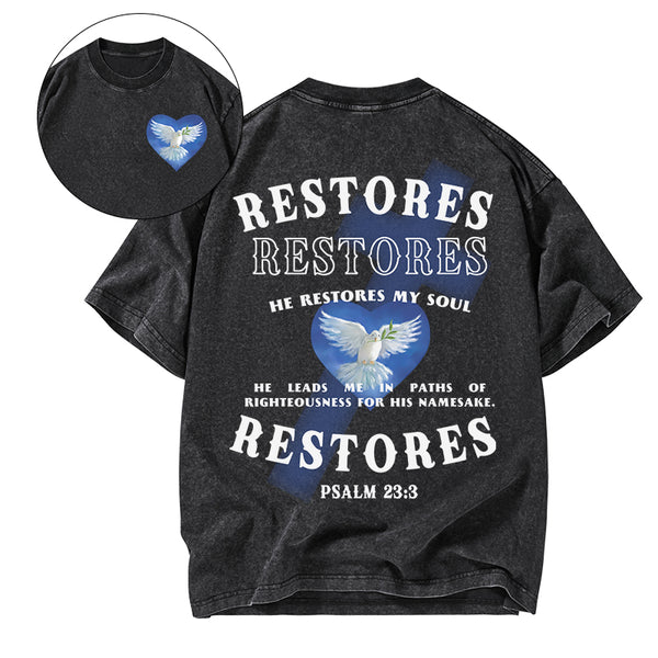He Restores My Soul Christian Washed T-Shirt